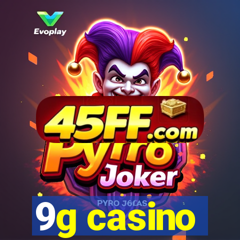 9g casino